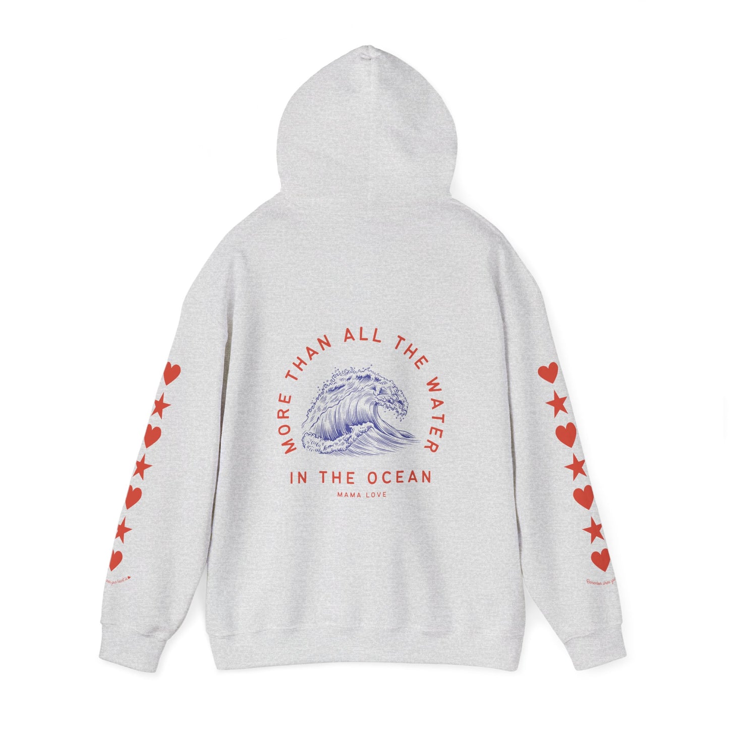 MORE THAN ALL THE WATER IN THE OCEAN HOODIE VII