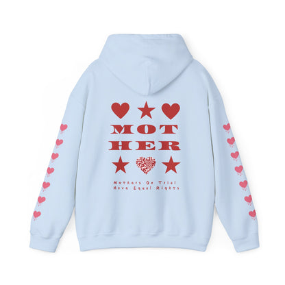 M.O.T.H.E.R. MOTHERS ON TRIAL HAVE EQUAL RIGHTS HOODIE