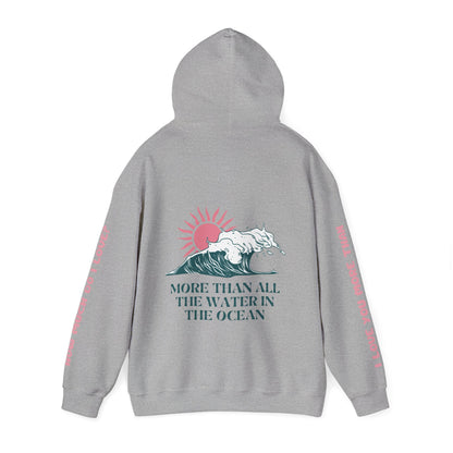 MOTHER HOODIE -  I LOVE YOU MORE THAN ALL THE WATER IN THE OCEAN