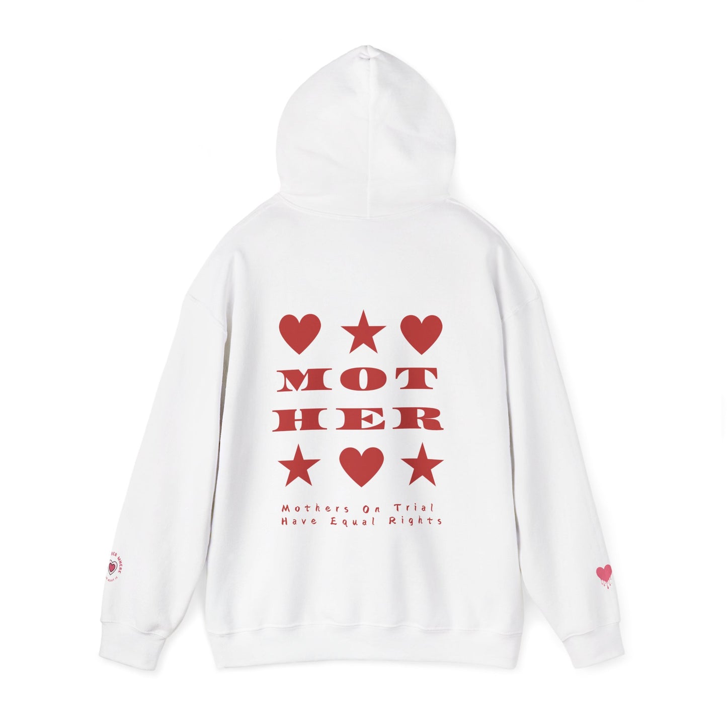 MOTHERS ON TRIAL HAVE EQUAL RIGHTS HOODIE (NO STARS & HEARTS DOWN SLEEVE DESIGN)