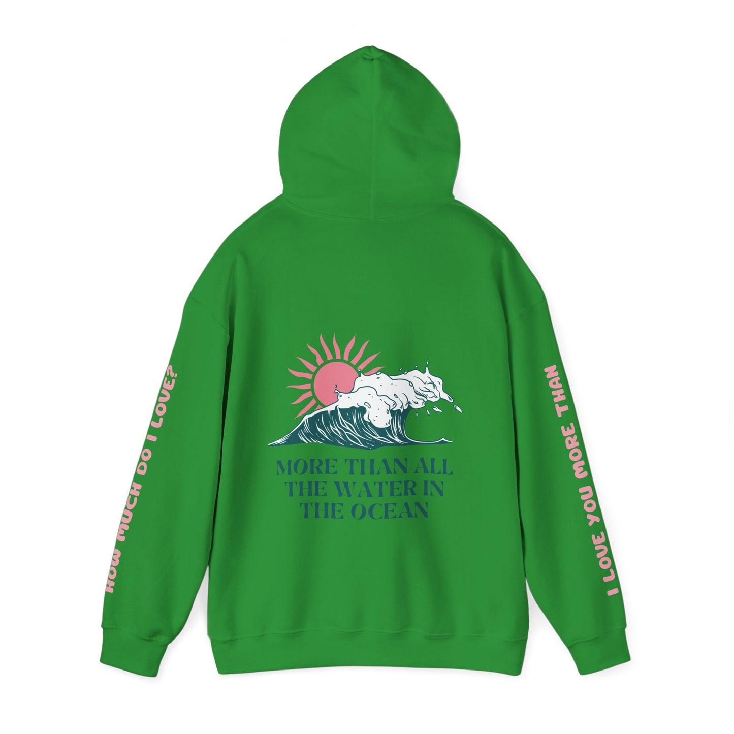MOTHER HOODIE -  I LOVE YOU MORE THAN ALL THE WATER IN THE OCEAN