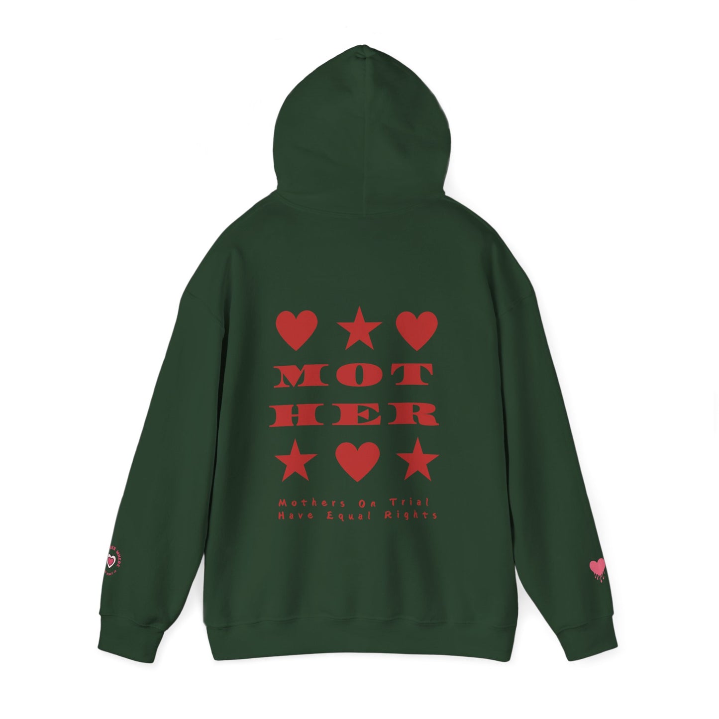 MOTHERS ON TRIAL HAVE EQUAL RIGHTS HOODIE (NO STARS & HEARTS DOWN SLEEVE DESIGN)