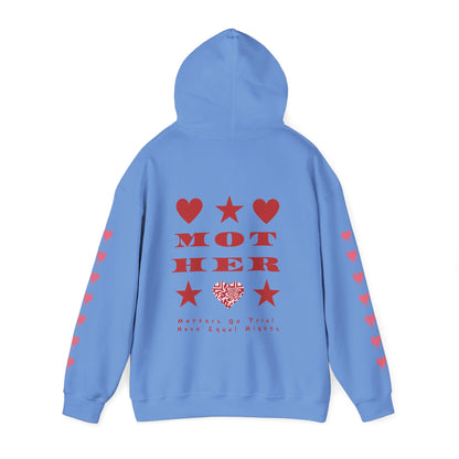 M.O.T.H.E.R. MOTHERS ON TRIAL HAVE EQUAL RIGHTS HOODIE