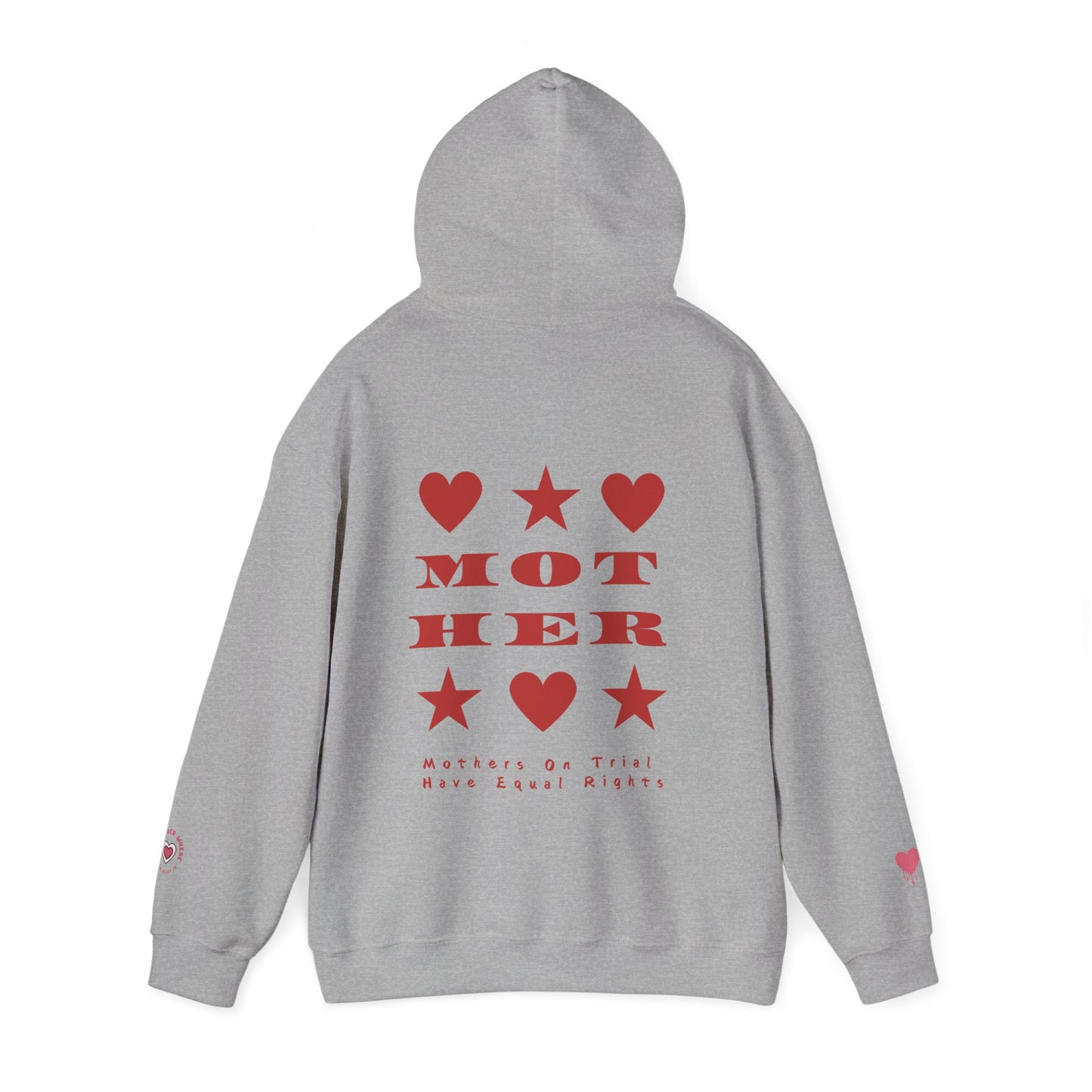 MOTHERS ON TRIAL HAVE EQUAL RIGHTS HOODIE (NO STARS & HEARTS DOWN SLEEVE DESIGN)