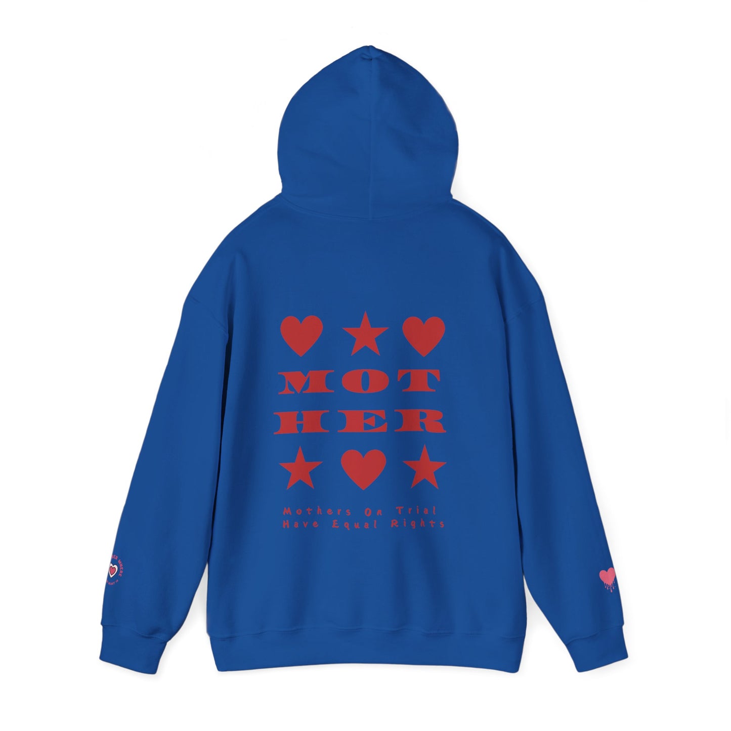 MOTHERS ON TRIAL HAVE EQUAL RIGHTS HOODIE (NO STARS & HEARTS DOWN SLEEVE DESIGN)