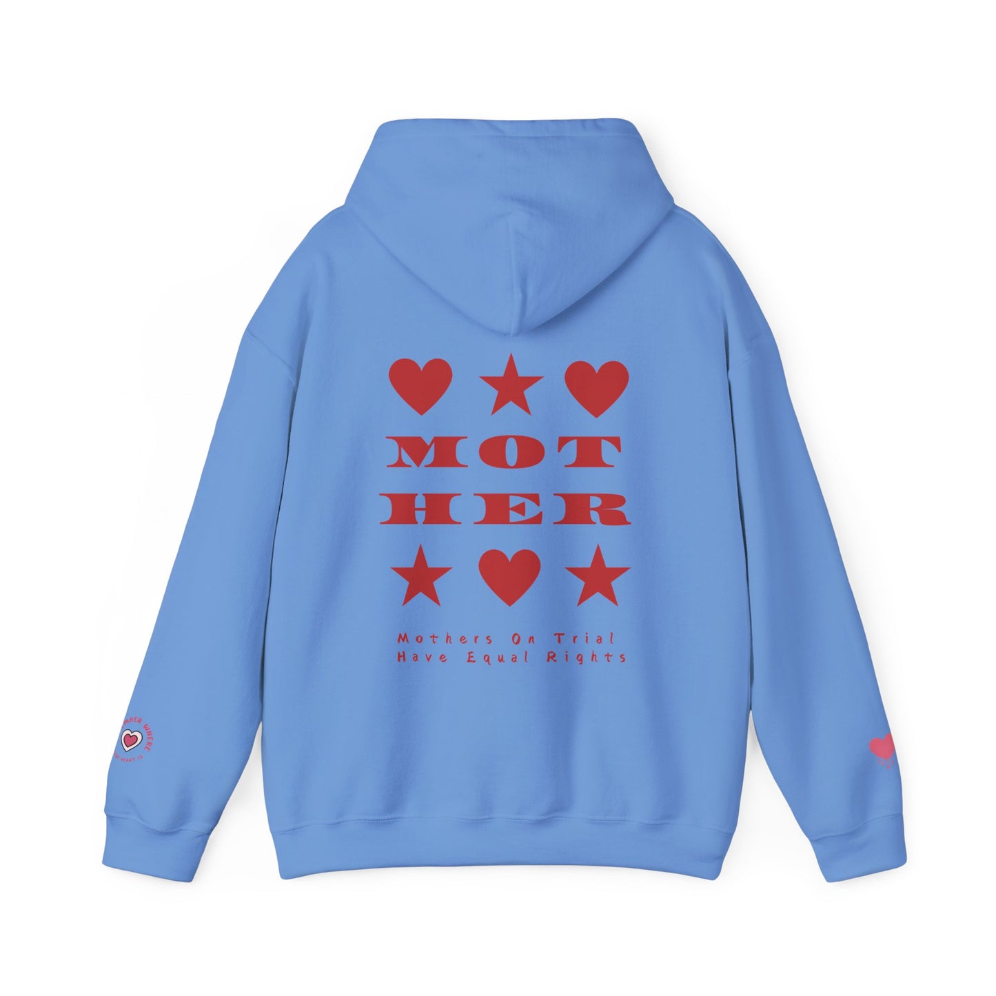 MOTHERS ON TRIAL HAVE EQUAL RIGHTS HOODIE (NO STARS & HEARTS DOWN SLEEVE DESIGN)