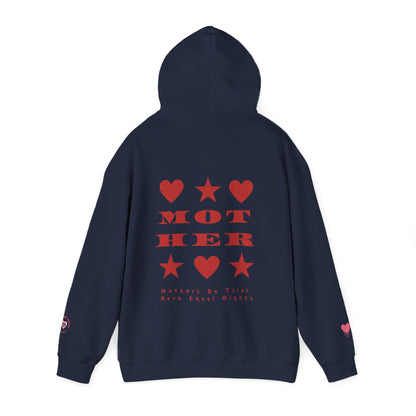 MOTHERS ON TRIAL HAVE EQUAL RIGHTS HOODIE (NO STARS & HEARTS DOWN SLEEVE DESIGN)