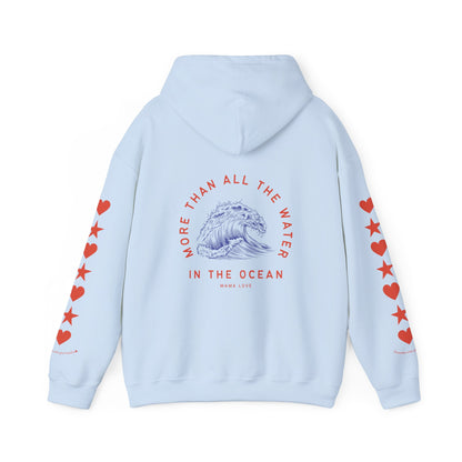 MORE THAN ALL THE WATER IN THE OCEAN HOODIE VII