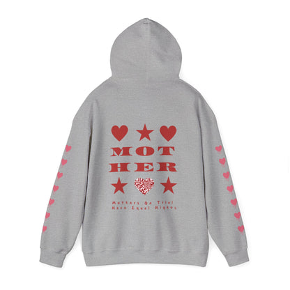 M.O.T.H.E.R. MOTHERS ON TRIAL HAVE EQUAL RIGHTS HOODIE