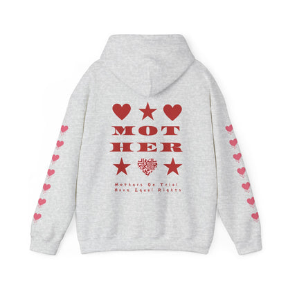 M.O.T.H.E.R. MOTHERS ON TRIAL HAVE EQUAL RIGHTS HOODIE