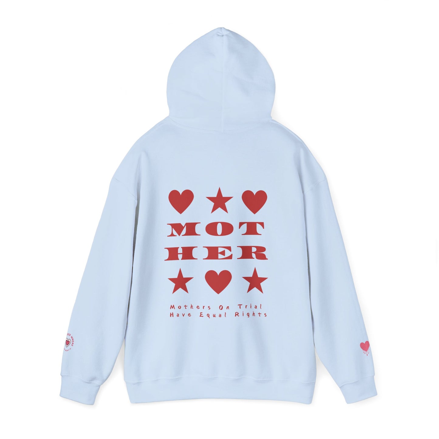 MOTHERS ON TRIAL HAVE EQUAL RIGHTS HOODIE (NO STARS & HEARTS DOWN SLEEVE DESIGN)