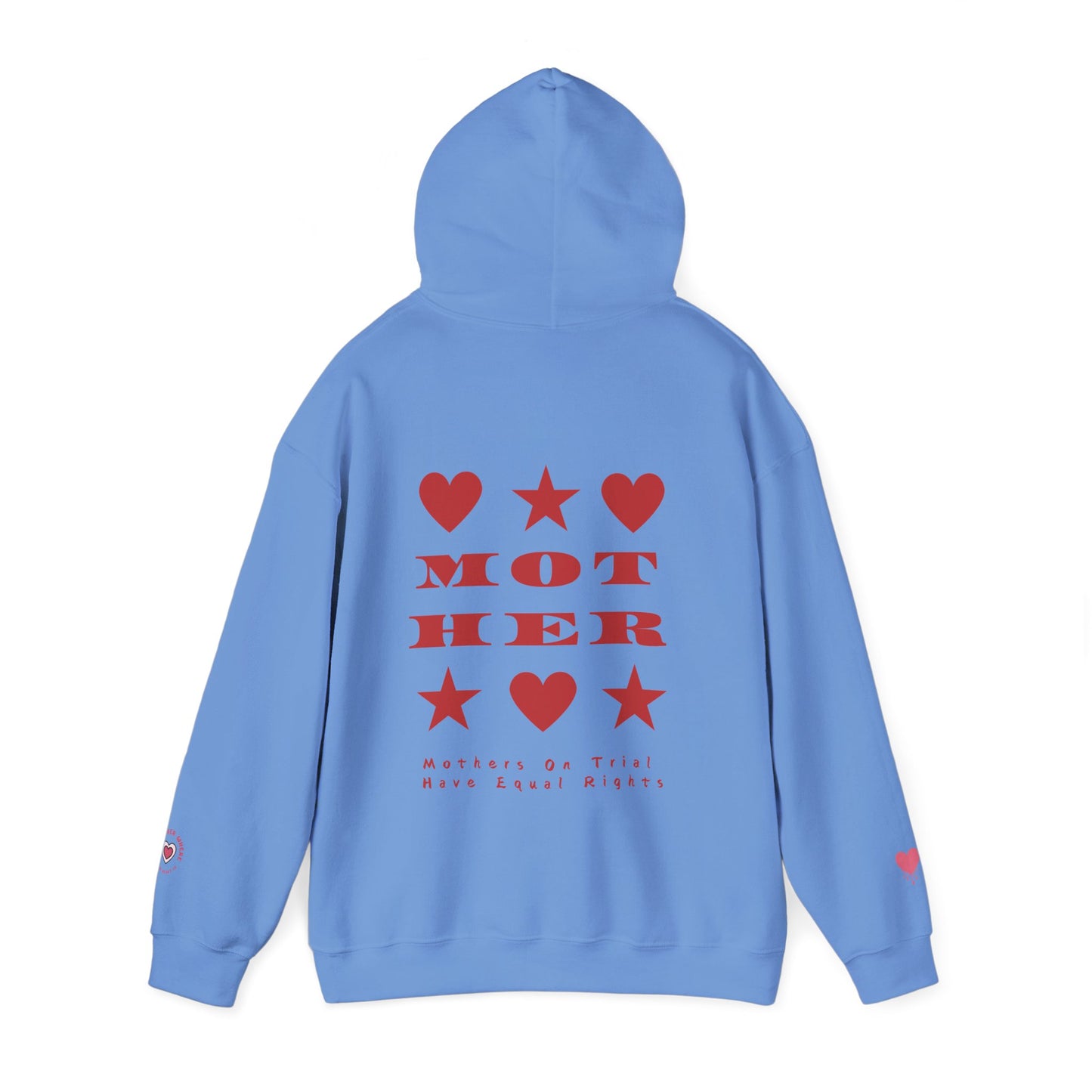 MOTHERS ON TRIAL HAVE EQUAL RIGHTS HOODIE (NO STARS & HEARTS DOWN SLEEVE DESIGN)