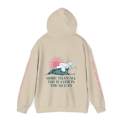 MOTHER HOODIE -  I LOVE YOU MORE THAN ALL THE WATER IN THE OCEAN