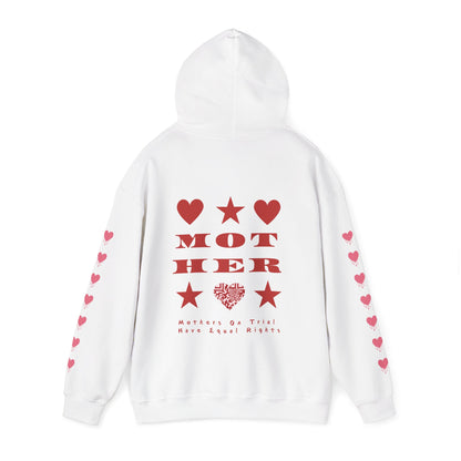 M.O.T.H.E.R. MOTHERS ON TRIAL HAVE EQUAL RIGHTS HOODIE