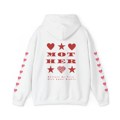 M.O.T.H.E.R. MOTHERS ON TRIAL HAVE EQUAL RIGHTS HOODIE