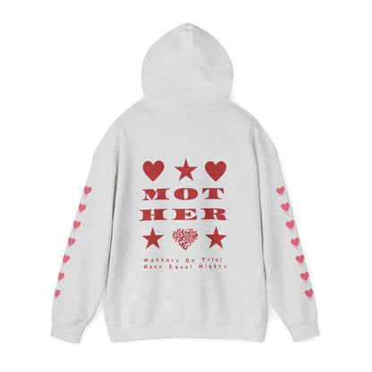 M.O.T.H.E.R. MOTHERS ON TRIAL HAVE EQUAL RIGHTS HOODIE