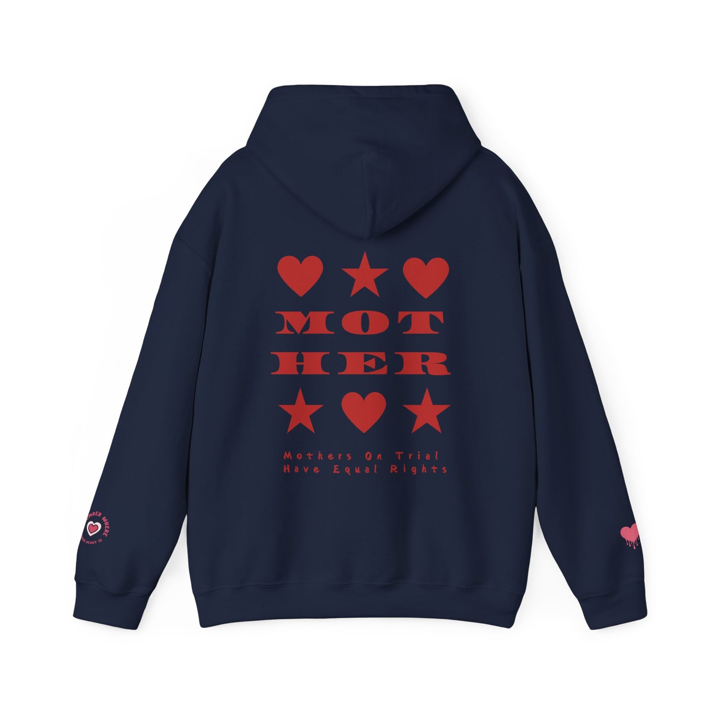 MOTHERS ON TRIAL HAVE EQUAL RIGHTS HOODIE (NO STARS & HEARTS DOWN SLEEVE DESIGN)