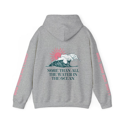 MOTHER HOODIE -  I LOVE YOU MORE THAN ALL THE WATER IN THE OCEAN